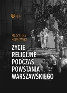 Życie religijne podczas Powstania Warszawskiego   