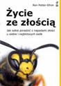 Życie ze złością Jak sobie radzić z napadami złości u siebie i najbliższych osób Polish bookstore