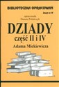Biblioteczka Opracowań Dziady część II i IV Adama Mickiewicza Zeszyt nr 19 - Danuta Polańczyk