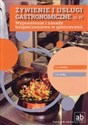 Żywienie i usługi gastronomiczne Część IV Wyposażenie i zasady bezpieczeństwa w gastronomii 