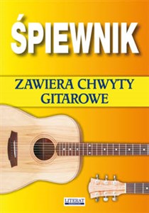 Śpiewnik Zawiera chwyty gitarowe online polish bookstore