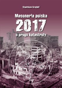 Masoneria polska 2017 U progu katastrofy 