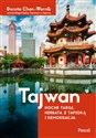 Tajwan Nocne targi, herbata z tapioką i demokracja - Dorota Chen-Wernik
