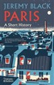 Paris A Short History  