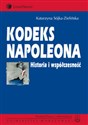 Kodeks Napoleona Historia i współczesność polish books in canada