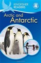 Kingfisher Readers: Arctic and Antarctic (Level 4 books in polish