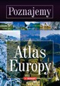 Poznajemy Atlas Europy  books in polish