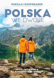 Polska we dwoje Urokliwe miejsca na romantyczne wypady bookstore