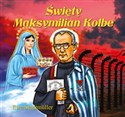 Święty Maksymilian Kolbe  