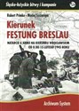 Kierunek Festung Breslau. Natarcie 6 Armii na kierunku Wrocławskim od 8 do 15 lutego 1945 roku  