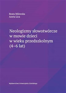 Neologizmy słowotwórcze w mowie dzieci..  pl online bookstore