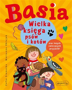 Basia Wielka księga psów i kotów oraz innych zwierzęcych przyjaciół  