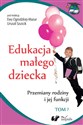 Edukacja małego dziecka Tom 7 Przemiany rodziny i jej funkcji - Polish Bookstore USA