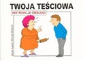 TWOJA TEŚCIOWA INSTRUKCJA OBSŁUGI to buy in USA