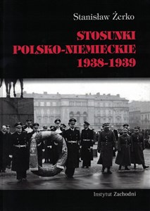 STOSUNKI POLSKO-NIEMIECKIE 1938-1939  chicago polish bookstore