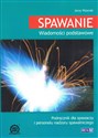 Spawanie. Wiadomości podstawowe Polish Books Canada