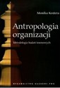 Antropologia organizacji Metodologia badań terenowych Polish bookstore