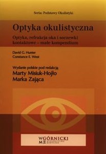 Optyka okulistyczna Optyka, refrakcja oka i soczewki kontaktowe - małe kompendium polish books in canada