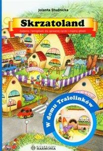 Skrzatoland W domu Tralolinków Zadania i łamigłówki dla sprawnej rączki i mądrej główki 