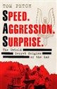 Speed Aggression Surprise The Untold Secret Origins of the SAS 