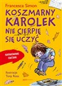 Koszmarny Karolek Nie cierpię się uczyć Canada Bookstore