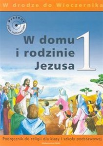 W domu i rodzinie Jezusa 1 Podręcznik W drodze do Wieczernika Szkoła podstawowa polish usa