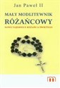 Mały modlitewnik różańcowy Nowe tajemnice różańca świętego - Jan Paweł II in polish