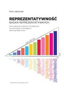 Reprezentatywność badań reprezentatywnych Analiza wybranych problemów metodologicznych oraz praktycznych w paradygmacie całkowitego błędu pomiaru pl online bookstore