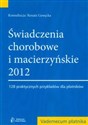 Świadczenia chorobowe i macierzyńskie 2012 - Renata Gawęcka