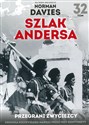 Szlak Andersa 32 Przegrani zwycięzcy Los Polski i Polaków po zakończeniu wojny pl online bookstore
