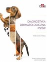 Diagnostyka dermatologiczna psów - Arribas M.V.