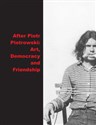 After Piotr Piotrowski Art. Democracy and Friendship polish books in canada