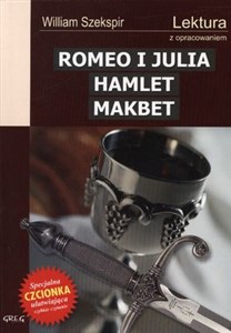 Romeo i Julia Hamlet Makbet Lektura z opracowaniem  