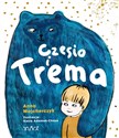 Czesio i Trema - Anna Majcherczyk