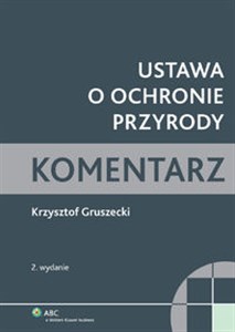 Ustawa o ochronie przyrody Komentarz - Polish Bookstore USA