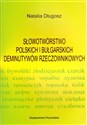 Słowotwórstwo polskich i bułgarskich deminutywów rzeczownikowych  