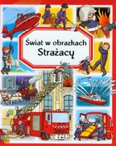 Strażacy Świat w obrazkach Polish Books Canada