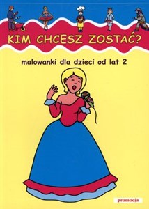 Kim chcesz zostać Malowanki dla dzieci od lat 2 Polish Books Canada
