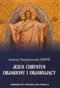 Jezus Chrystus objawiony i objawiający 