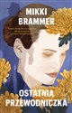 Ostatnia przewodniczka - Mikki Brammer
