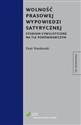 Wolność prasowej wypowiedzi satyrycznej Studium cywilistyczne na tle porównawczym  