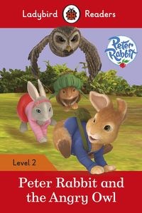 Peter Rabbit and the Angry Owl Ladybird Readers Level 2  