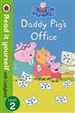 Peppa Pig: Daddy Pig’s Office Read It Yourself with Ladybird Level 2  