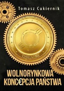 Wolnorynkowa koncepcja państwa - Polish Bookstore USA