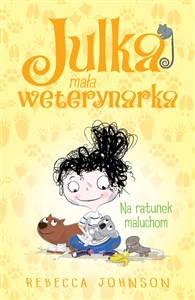 Julka mała weterynarka Tom 4 Na ratunek maluchom  