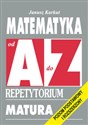 Matematyka od A do Z Repetytorium Matura. Poziom podstawowy i rozszerzony online polish bookstore