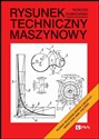 Rysunek techniczny maszynowy - Tadeusz Dobrzański