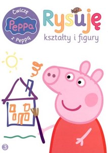 Świnka Peppa Ćwiczę z Peppą Rysuję kształty i figury - Polish Bookstore USA