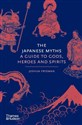 The Japanese Myths A Guide to Gods, Heroes and Spirits bookstore