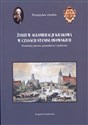 Żydzi w aglomeracji Krakowa w czasach stanisławowskich Przemiany prawne, gospodarcze i społeczne - Przemysław Zarubin polish books in canada